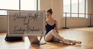 Balancing Study and Ballet blog banner 600x315